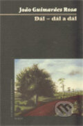 Kniha: Dál – dál a dál (Joao Guimaraes Rosa). Torst, 2010 Kniha: Dál – dál a dál (Joao Guimaraes Rosa). Torst, 2010