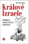 Kniha: Králové Izraele (Jan Divecký). P3K, 2010 Kniha: Králové Izraele (Jan Divecký). P3K, 2010
