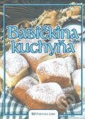 Kniha: Babičkina kuchyňa (Fortuna Libri). Fortuna Libri, 2010 Kniha: Babičkina kuchyňa (Fortuna Libri). Fortuna Libri, 2010