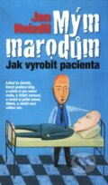 Kniha: Mým marodům (Jan Hnízdil). Nakladatelství Lidové noviny, 2010 Kniha: Mým marodům (Jan Hnízdil). Nakladatelství Lidové noviny, 2010