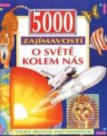 Kniha: 5000 zajímavostí o světě kolem (Ottovo nakladatelství). Ottovo nakladatelství, 1998 Kniha: 5000 zajímavostí o světě kolem (Ottovo nakladatelství). Ottovo nakladatelství, 1998