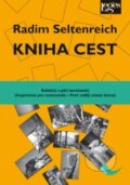 Kniha: Kniha cest (Radim Seltenreich). Leges, 2010 Kniha: Kniha cest (Radim Seltenreich). Leges, 2010