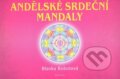 Kniha: Andělské srdeční mandaly (Blanka Bobotová). Fontána, 2010 Kniha: Andělské srdeční mandaly (Blanka Bobotová). Fontána, 2010
