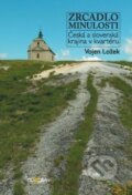 Kniha: Zrcadlo minulosti (Vojen Ložek). Dokořán, 2011 Kniha: Zrcadlo minulosti (Vojen Ložek). Dokořán, 2011