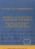 Kniha: Diferenciálne rovnice v chemickom inžinierstve (Ivan Havalda a Vladimír Kovár). STU, 2010 Kniha: Diferenciálne rovnice v chemickom inžinierstve (Ivan Havalda a Vladimír Kovár). STU, 2010