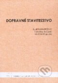 Kniha: Dopravné staviteľstvo (Ľudmila Bartošová). STU, 2010 Kniha: Dopravné staviteľstvo (Ľudmila Bartošová). STU, 2010