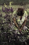 Kniha: Útěk (Alice Munro). Paseka, 2011 Kniha: Útěk (Alice Munro). Paseka, 2011