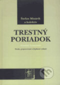 Kniha: Trestný poriadok (Štefan Minárik a kolektív). Wolters Kluwer (Iura Edition), 2010 Kniha: Trestný poriadok (Štefan Minárik a kolektív). Wolters Kluwer (Iura Edition), 2010
