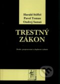 Kniha: Trestný zákon (Harald Stiffel, Ondrej Samaš a Pavol Toman). Wolters Kluwer (Iura Edition), 2010 Kniha: Trestný zákon (Harald Stiffel, Ondrej Samaš a Pavol Toman). Wolters Kluwer (Iura Edition), 2010