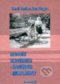 Kniha: Slovník Slovensko - Šarišsko - Zemplínsky (Karol Vasilko a kolektív). Vasilko Karol, 2009 Kniha: Slovník Slovensko - Šarišsko - Zemplínsky (Karol Vasilko a kolektív). Vasilko Karol, 2009