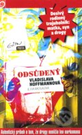 Kniha: Odsúdený (Eva Bacigalová a Vladislava Hoffmannová). Evitapress, 2011 Kniha: Odsúdený (Eva Bacigalová a Vladislava Hoffmannová). Evitapress, 2011