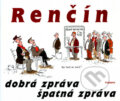 Kniha: Dobrá zpráva, špatná zpráva (Vladimír Renčín). Eminent, 2003 Kniha: Dobrá zpráva, špatná zpráva (Vladimír Renčín). Eminent, 2003