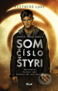 Kniha: Som číslo štyri (Pittacus Lore). Ikar, 2011 Kniha: Som číslo štyri (Pittacus Lore). Ikar, 2011