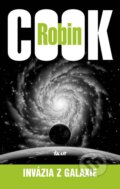 Kniha: Invázia z galaxie (Robin Cook). Ikar, 2011 Kniha: Invázia z galaxie (Robin Cook). Ikar, 2011