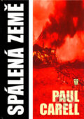 Kniha: Spálená země (Paul Carell). Naše vojsko CZ, 2003 Kniha: Spálená země (Paul Carell). Naše vojsko CZ, 2003