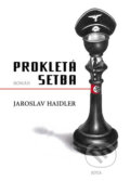 Kniha: Prokletá setba (Jaroslav Haidler). Jota, 2011 Kniha: Prokletá setba (Jaroslav Haidler). Jota, 2011