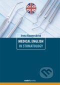 Kniha: Medical English in Stomatology (Irena Baumruková). Maxdorf, 2011 Kniha: Medical English in Stomatology (Irena Baumruková). Maxdorf, 2011