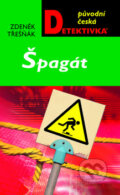 Kniha: Špagát (Zdeněk Třešňák). Moba, 2011 Kniha: Špagát (Zdeněk Třešňák). Moba, 2011