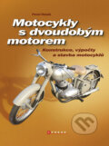 Motocykly s dvoudobým motorem - Pavel Husák, Computer Press, 2011
