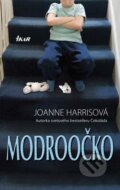 Kniha: Modroočko (Joanne Harrisová), 2011 Kniha: Modroočko (Joanne Harrisová), 2011
