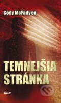 Kniha: Temnejšia stránka (Cody McFadyen). Ikar, 2011 Kniha: Temnejšia stránka (Cody McFadyen). Ikar, 2011