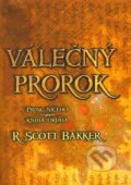 Kniha: Válečný prorok - Princ Ničeho (R. Scott Bakker). Triton, 2011 Kniha: Válečný prorok - Princ Ničeho (R. Scott Bakker). Triton, 2011