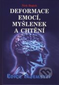 Kniha: Deformace emocí, myšlenek a chtění (Nick Begich). Dialog, 2011 Kniha: Deformace emocí, myšlenek a chtění (Nick Begich). Dialog, 2011