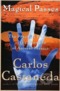 Kniha: Magical Passes (Carlos Castaneda). HarperPerennial, 1999 Kniha: Magical Passes (Carlos Castaneda). HarperPerennial, 1999