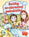 Kniha: Sníčky zo zázračnej poduštičky (Sibyla Mislovičová). Matys, 2011 Kniha: Sníčky zo zázračnej poduštičky (Sibyla Mislovičová). Matys, 2011
