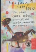 Kniha: Kde bolo, tam bolo (Úsmev ako dar). Úsmev ako dar, 2010 Kniha: Kde bolo, tam bolo (Úsmev ako dar). Úsmev ako dar, 2010