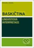Kniha: Baskičtina - Lingvistická interpretace (Bohumil Zavadil). Karolinum, 2011 Kniha: Baskičtina - Lingvistická interpretace (Bohumil Zavadil). Karolinum, 2011