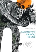 Kniha: Tajomstvo dračej steny (Jozef Žarnay). KASO Technologies, 2007 Kniha: Tajomstvo dračej steny (Jozef Žarnay). KASO Technologies, 2007