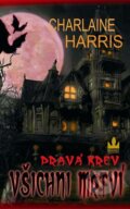 Kniha: Pravá krev 7 - Všichni mrtví (Charlaine Harris). Baronet, 2011 Kniha: Pravá krev 7 - Všichni mrtví (Charlaine Harris). Baronet, 2011