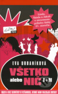 Kniha: Všetko alebo nič I + II (pevná väzba) (Eva Urbaníková). Evitapress Kniha: Všetko alebo nič I + II (pevná väzba) (Eva Urbaníková). Evitapress