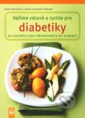 Kniha: Vaříme zdravě a rychle pro diabetiky (Doris Fritzsche a Erika Casparek-Türkkanová). Vašut, 2011 Kniha: Vaříme zdravě a rychle pro diabetiky (Doris Fritzsche a Erika Casparek-Türkkanová). Vašut, 2011