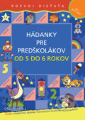Hádanky pre predškolákov od 5 do 6 rokov, Svojtka&Co., 2011