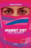 E-kniha: Arabský svet - iná planéta? (Emíre Khidayer), 2011 E-kniha: Arabský svet - iná planéta? (Emíre Khidayer), 2011