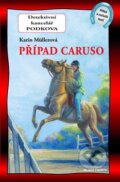 Kniha: Případ Caruso (Karin Müllerová). Mladá fronta, 2011 Kniha: Případ Caruso (Karin Müllerová). Mladá fronta, 2011