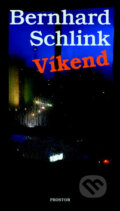 Kniha: Víkend (Bernhard Schlink). Prostor Kniha: Víkend (Bernhard Schlink). Prostor