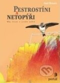 Kniha: Pestrostíni a netopýři (Axel Brauns). Portál, 2011 Kniha: Pestrostíni a netopýři (Axel Brauns). Portál, 2011