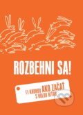 Kniha: Rozbehni sa! (Juraj Kováč). Uni2010, 2011 Kniha: Rozbehni sa! (Juraj Kováč). Uni2010, 2011