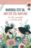 Kniha: Narodili ste sa, aby ste žili naplno (Rut Nieves), 2021 Kniha: Narodili ste sa, aby ste žili naplno (Rut Nieves), 2021