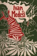 Kniha: Vilkovia (Ivan Medeši). Východoslovenské združenie VALAL, 2021 Kniha: Vilkovia (Ivan Medeši). Východoslovenské združenie VALAL, 2021