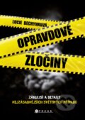 Kniha: Opravdové zločiny (Lucie Bechynková), 2021 Kniha: Opravdové zločiny (Lucie Bechynková), 2021