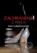Kniha: Zachránená z pekla (Ania Golędzinowska). Zaex, 2021 Kniha: Zachránená z pekla (Ania Golędzinowska). Zaex, 2021
