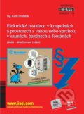 Kniha: Elektrické instalace v koupelnách a prostorech s vanou nebo sprchou, v saunách, bazénech a fontánách (Karel Dvořáček). IN-EL, spol. s r.o., 2021 Kniha: Elektrické instalace v koupelnách a prostorech s vanou nebo sprchou, v saunách, bazénech a fontánách (Karel Dvořáček). IN-EL, spol. s r.o., 2021