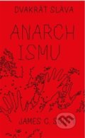 Kniha: Dvakrát sláva anarchismu (James C. Scott). Neklid, 2021 Kniha: Dvakrát sláva anarchismu (James C. Scott). Neklid, 2021
