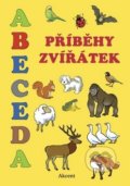 Kniha: Abeceda Příběhy zvířátek (Alena Schejbalová). Akcent, 2013 Kniha: Abeceda Příběhy zvířátek (Alena Schejbalová). Akcent, 2013