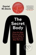 Kniha: The Secret Body (Daniel M. Davis). Bodley Head, 2021 Kniha: The Secret Body (Daniel M. Davis). Bodley Head, 2021