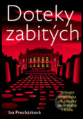 Kniha: Doteky zabitých (Iva Procházková). Práh, 2021 Kniha: Doteky zabitých (Iva Procházková). Práh, 2021
